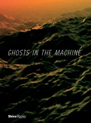 Ghosts in the Machine - Gioni, Massimiliano (Editor), and Carrion-Murayari, Gary (Editor)