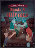 Ghosts & Mirrors: Book 2