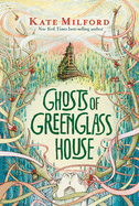 Ghosts of Greenglass House: A Greenglass House Story