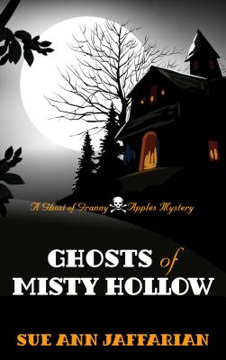 Ghosts of Misty Hollow - Jaffarian, Sue Ann