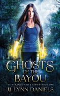 Ghosts of the Bayou: (A Meranda Haley Novel Book 1)