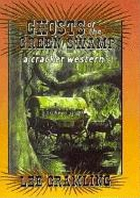 Ghosts of the Green Swamp - Gramling, Lee, and Wilson, Jon