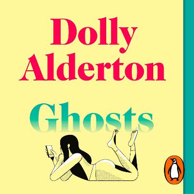 Ghosts: The Top 10 Sunday Times Bestseller 2020 - Alderton, Dolly