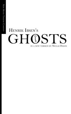 Ghosts - Ibsen, Henrik, and Olson, Niclas