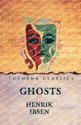 Ghosts - Henrik Ibsen