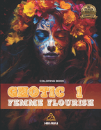 Ghotic Femme Flourish: Adult Coloring Book for Women