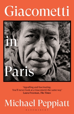 Giacometti in Paris - Peppiatt, Michael