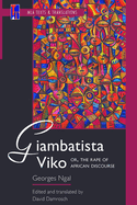 Giambatista Viko; Or, the Rape of African Discourse: An MLA Translation