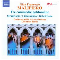 Gian Francesco Malipiero: Tre Commedie Goldoniane - Tamas Major (violin); Orchestra della Svizzera Italiana; Christian Benda (conductor)