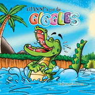 Gianni's Got The Giggles: A Funny Rhyming Book for Kids ages 3-9