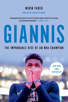 Giannis: The Improbable Rise of an NBA Champion - Fader, Mirin