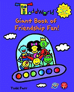 Giant Book of Friendship Fun! - Parr, Todd, and Renert, Gerry