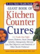 Giant Book of Kitchen Counter Cures: 117 Foods That Fight Cancer, Diabetes, Heart Disease, Arthritis, Osteoporosis, Memory Loss, Bad Digestion and Hundreds of Other Health Problems! - Cicero, Karen, and Pierre, Colleen, MS, Rd, and Pierre, MS