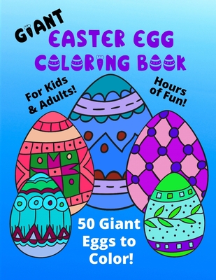 Giant Easter Egg Coloring Book For Kids & Adults: 50 Giant Eggs To Color: Easy Fun Color Pages - Kids Purple Press