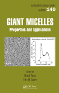 Giant Micelles: Properties and Applications