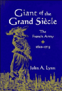 Giant of the Grand Sicle: The French Army, 1610-1715