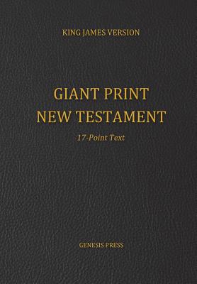 Giant Print New Testament, 17-Point Text - Press, Genesis
