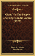 Giant We-The-People and Judge Landis' Award (1922)