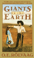 Giants in the Earth: A Saga of the Prarie