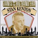 Giants of the Big Band Era: Stan Kenton