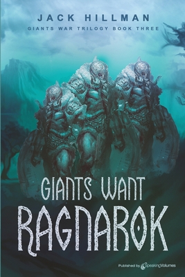 Giants Want Ragnarok - Hillman, Jack