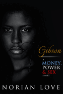 Gibson: A Money, Power & Sex Short