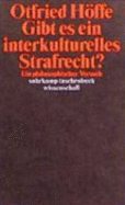 Gibt Es Ein Interkulturelles Strafrecht?: Ein Philosophischer Versuch - Hoffe, Otfried