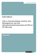 Gibt es Zusammenh?nge zwischen dem Bildungsniveau und dem Jahresdurchschnittseinkommen der Wiener Bevlkerung?
