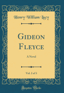 Gideon Fleyce, Vol. 2 of 3: A Novel (Classic Reprint)