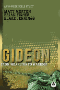 Gideon: From Weakling to Warrior