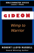 Gideon: Wimp to Warrior