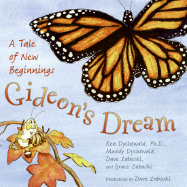 Gideon's Dream: A Tale of New Beginnings - Dychtwald, Ken, Ph.D., and Zaboski, Dave, and Dychtwald, Maddy