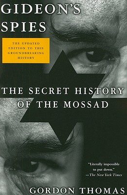 Gideon's Spies: The Secret History of the Mossad - Thomas, Gordon