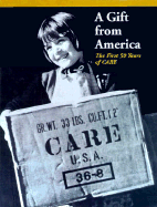 Gift from America: The First Fifty Years of Care