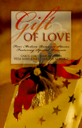 Gift of Love: Four Modern Romance Stories Featuring Special Presents