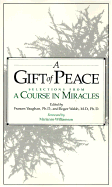 Gift of Peace: Selections from a "Course in Miracles"