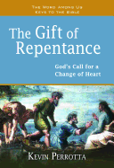 Gift of Repentance: God's Call for a Change of Heart
