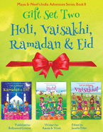 GIFT SET TWO (Holi, Ramadan & Eid, Vaisakhi): Maya & Neel's India Adventure Series (Festival of Colors, Multicultural, Non-Religious, Culture, Bhangra, Lassi, Biracial Indian American Families, Sikh, Muslim, Hindu, Picture Book Gift, Dhol, Global...