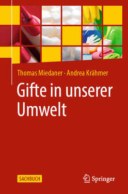 Gifte in Unserer Umwelt - Miedaner, Thomas, and Kr?hmer, Andrea