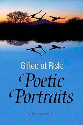 Gifted at Risk: Poetic Portraits - Peterson, Jean Sunde, Ph.D.