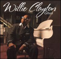 Gifted - Willie Clayton