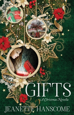 Gifts: A Christmas Novella - Hanscome, Jeanette