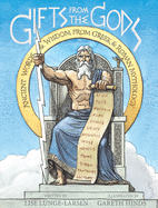 Gifts from the Gods: Ancient Words and Wisdom from Greek and Roman Mythology
