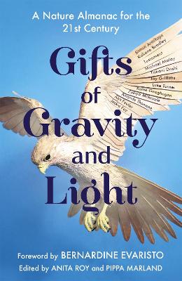 Gifts of Gravity and Light - Roy, Anita, and Marland, Pippa