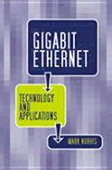 Gigabit Ethernet Technology and Applications