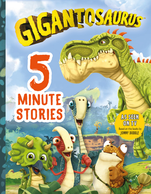 Gigantosaurus: Five-Minute Stories - 
