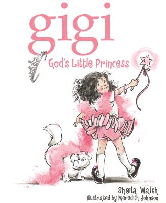 Gigi, God's Little Princess, 1 - Walsh, Sheila
