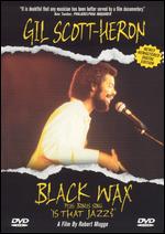 Gil Scott-Heron: Black Wax Plus 'Is That Jazz?' - Robert Mugge