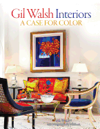 Gil Walsh Interiors: A Case for Color