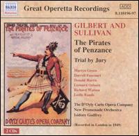 Gilbert and Sullivan: The Pirates of Penzance; Trial by Jury [1949 Recordings] - Darrell Fancourt (vocals); Donald Harris (vocals); Ella Halman (vocals); Joan Gillingham (vocals); Joyce Wright (vocals);...